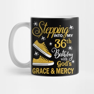 Stepping Into My 36th Birthday With God's Grace & Mercy Bday Mug